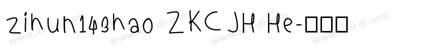 zihun143hao ZKCJH He字体转换